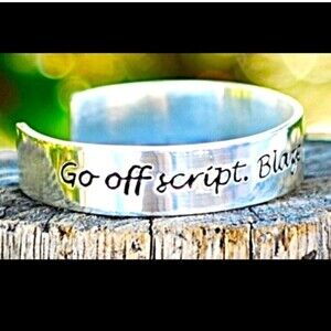 RUSTIC CUFF Silver Metal Engraved Bracelet “Go Off Script. Blaze Your Own Path”